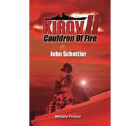 Kirov II: Cauldron Of Fire: Volume 2 (Kirov Series)