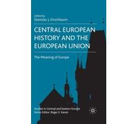 Kirschbaum - Central European History and the European Union - New har - X555z