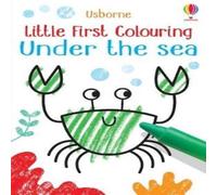 Kirsteen Robson Little First Colouring Under the Sea Paperback Book Kirsteen Robson Multicolor