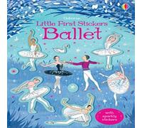 Kirsteen Robson Little First Stickers Ballet Paperback Book Kirsteen Robson Multicolor