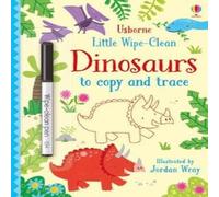 Kirsteen Robson Little Wipe-Clean Dinosaurs to Copy & Trace Paperback Book Kirsteen Robson Multicolor