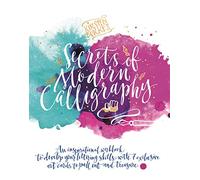 Kirsten Burke's Secrets of Modern Calligraphy: An inspirational workbook to develop your lettering skills, with 7 exclusive art cards to pull out and treasure. (Kirsten Burke Calligraphy)