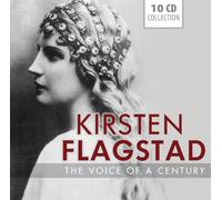Kirsten Flagstad - The Voice of a Century