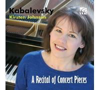Kirsten Johnson - Dmitry Kabalevsky: A Recital of Concert Pieces