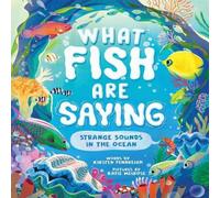 Kirsten Pendreigh What Fish Are Saying Hardback Book Kirsten Pendreigh Multicolor