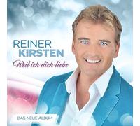 Kirsten, Reiner - Weil Ich Dich Liebe