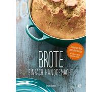 Kirsten Skaarup Brote, einfach handgemacht: Das No-Knead- Bread - gan (Hardback)