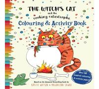 Kirstie Watson The Witch's Cat & The Cooking Catastrophe Colouring & Activity Kirstie Watson Multicolor
