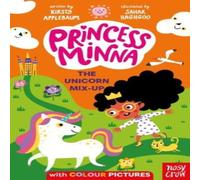 Kirsty Applebaum Princess Minna: The Unicorn Mix-Up Paperback Book Kirsty Applebaum Multicolor
