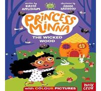 Kirsty Applebaum Princess Minna: The Wicked Wood Paperback Book Kirsty Applebaum Multicolor