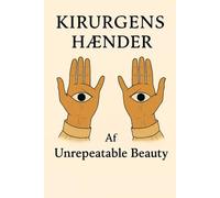 Kirurgens Hænder: Af Unrepeatable Beauty