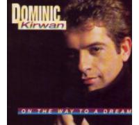 Dominic Kirwan - On the Way to a Dream