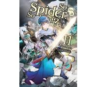 So I'm a Spider, So What?, Vol. 11 (light novel)