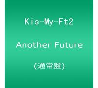 Kis-My-Ft2 - Another Future [3rd Anniversary Edition / Jacket C]