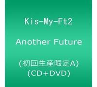 Kis-My-Ft2 - Another Future (Type A) (CD+DVD) [Japan LTD CD] AVCD-83108