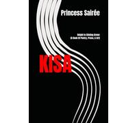 KISA: Knight In Shining Armor (A Book Of Poetry, Prose, & Art)