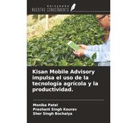 Kisan Mobile Advisory impulsa el uso de la tecnología agrícola y la productividad.