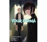 Kisaragi, Yoshinori - Your Forma, Vol. 2 (manga) (YOUR FORMA GN)