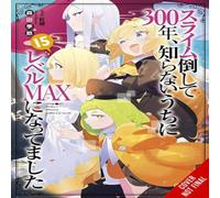 Kisetsu Morita I've Been Killing Slimes for 300 Years & Maxed Out My Level, Vol. in White Kisetsu Morita White
