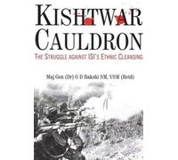 Kishtwar Cauldron: The Struggle Against Isis Ethnic Cleansing