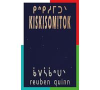 kiskisomitok ᑭᐢᑭᓱᒥᑐᐠ: to remind each and one another ᓀᐦᐃᔭᐤ