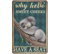 kisoyo Aluminum Metal Signs Vintage Koala Sleepy Why Hello Sweet Cheeks Have A Seat For Bars Club Restaurants Cafes Pubs Vintage Wall Decor Decorative 8x12 inch
