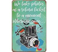 kisoyo Camera Tin Sign We Take Photos As A Return Ticket To A Moment Otherwise Gone Retro Metal Sign Home Kitchen Bar Cafe Club Cave Wall Decor Vintage Tin Sign 8x12 Inch
