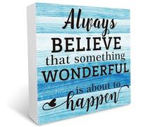 kisoyo Inspirational Wood Sign, Always Believe That Something Wonderful is About to Happen Wood Box Sign Desk Decor, Home Decor Sign, Beach House Decoration, Office Desk Sign 5x5 Inch