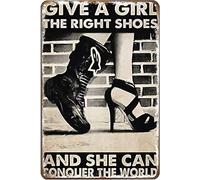 kisoyo Metal Sign Give A Girl The Right Shoes Retro Decor Funny Tin Sign Home Kitchen Bar Cafe Club Cave Wall Decor Art Sign 12x16 Inch