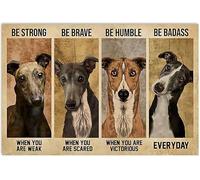kisoyo Metal Signs Vintage Aluminum Greyhound Be Strong When You Are Weak For Home Coffee Garden Bedroom Wall Decor 12x16 Inches