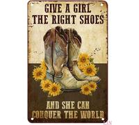 kisoyo Metal Tin Sign Cowboy Boots Give A Girl The Right Shoes Retro Decor Art Sign Home Kitchen Bar Cafe Club Cave Wall Decor Vintage Sign 8x12 Inch