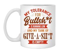 kisoyo My Tolerance for Bullshit is Running Low and My Tank of Give A Shit Funny Ceramic Coffee Mug - 11oz