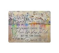 kisoyo Rustic Metal Tin Sign Ballet We Can Choose How We Dance To It Wall Art Poster Anniversary Birthday Christmas Housewarming Gift Home Decor 12x16 Inch