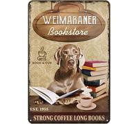 kisoyo Vintage Tin Sign Weimaraner Dog Strong Coffee Long Books Retro Decor Art Sign Home Kitchen Bar Cafe Club Cave Wall Decor Metal Sign 12x16 Inch