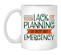 kisoyo Your Lack of Planning is Not My Emergency Funny Coworker Ceramic Coffee Mug - 11oz