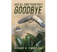 Kiss All Your Thank-You's Goodbye