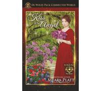 Kiss An Angel: De Wolfe Pack Connected World (World of de Wolfe Pack)