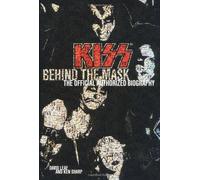 KISS: Behind the Mask - Official Authorized Biography