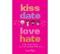 Kiss, Date, Love, Hate