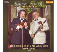 Kiss, Erno Kallai - Rose Leaf: Hungarian Songs & Csardases