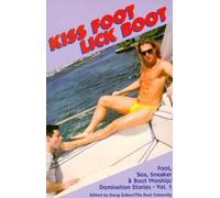 KISS FOOT, LICK BOOT