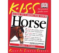 Kiss Guide to Caring for Your Horse (Keep It Simple)