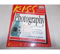 Kiss Guide to Photography (Keep It Simple)