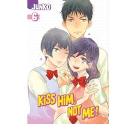 Kiss Him, Not Me 6 (KISS HIM NOT ME GN)