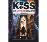 KISS: Keep Improvisation Simple, Stupid! - Juego de rol multiambiental