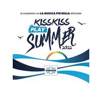 Kiss Kiss Play Summer 2022 / Various