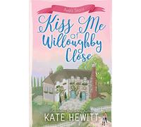 Kiss Me at Willoughby Close