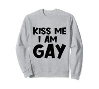 Kiss Me I Am Gay Sweatshirt