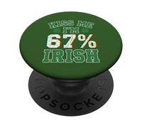 Kiss Me Im 67 Percent Irish Funny Patricks Day PopSockets Adhesive PopGrip