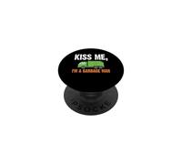 Kiss Me I'm a Garbage Man Funny Sanitation Worker PopSockets Adhesive PopGrip